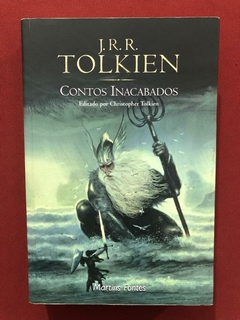 Livro - Contos Inacabados - J. R. R Tolkien - Martins Fontes