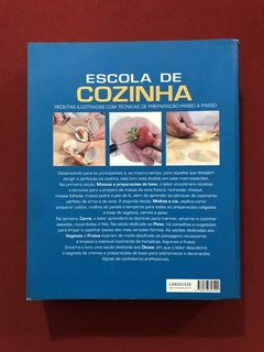 Livro - Escola De Cozinha - Receitas Ilustradas - Larousse - comprar online