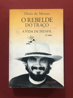 Livro - O Rebelde Do Traço - Dênis De Moraes - José Olympio