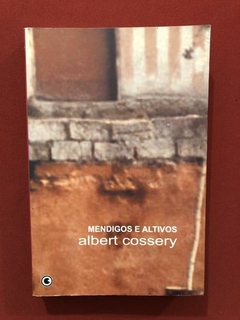 Livro - Mendigos E Altivos - Albert Cossery - Editora Conrad