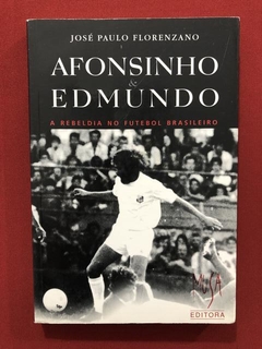 Livro- Afonsinho & Edmundo- José Paulo Florenzino - Ed, Musa