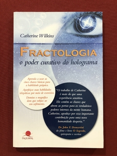Livro - Fractologia - Catherine Wilkins - Ed. Prolíbera - Seminovo