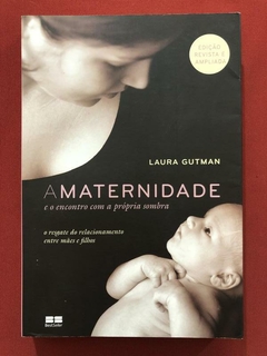 Livro - A Maternidade - Laura Gutman - Best Seller - Seminovo