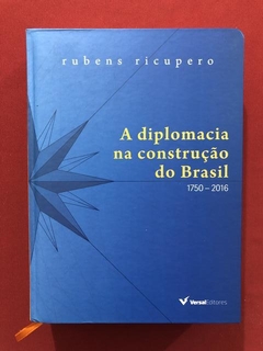 Livro - A Diplomacia Na Construção Do Brasil - Seminovo