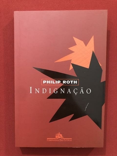 Livro- Indignação - Philip Roth - Cia. Das Letras - Seminovo