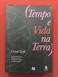 Livro - Tempo E Vida Na Terra - César Leal - Editora Imago