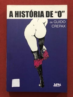 HQ - A História De O - Guido Crepax - Editora L&PM