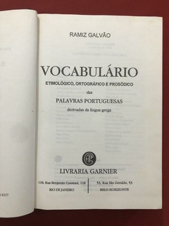 Livro - Vocabulário Etimológico, Ortográfico E Prosódico - Ramiz Galvão - Garnier - Sebo Mosaico - Livros, DVD's, CD's, LP's, Gibis e HQ's