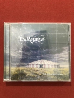 CD- Tim McGraw - Set This Circus Down - Importado - Seminovo