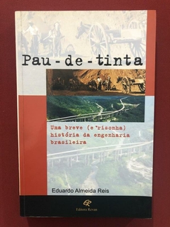 Livro - Pau-De-Tinta- Eduardo Almeida Reis - Ed. Revan