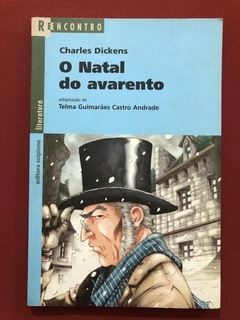Livro - O Natal Do Avarento - Charles Dickens - Série Reencontro - Ed. Scipione