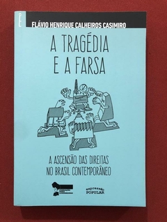 Livro - A Tragédia E A Farsa - Flávio Henrique Calheiros - Seminovo