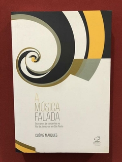 Livro - A Música Falada - Clóvis Marques - Seminovo
