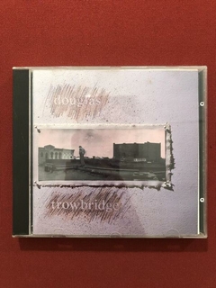 CD - Douglas Trowbridge - Second Story - 1987 - Importado