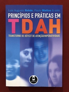 Livro - Princípios E Práticas Em TDAH - Luis Augusto Rohde - Artmed - Seminovo