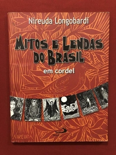 Livro - Mitos E Lendas Do Brasil - Nireuda Longobardi