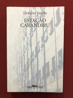 Livro - Estação Carandiru - Drauzio Varella - Seminovo