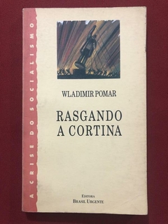 Livro - Rasgando A Cortina - Wladimir Pomar - Brasil Urgente