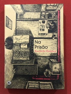 Livro - Na Prisão - Kazuichi Hanawa - Editora Conrad