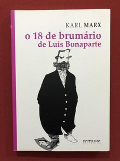 Livro- O 18 De Brumário De Luís Bonaparte- Karl Marx - Semin