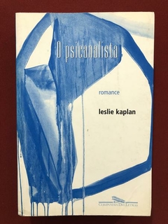 Livro - O Psicanalista - Leslie Kaplan - Ed. Cia Das Letras
