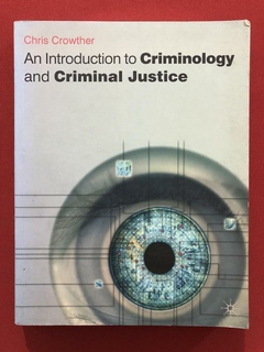 Livro - An Introduction To Criminology And Criminal Justice - Chris Crowther
