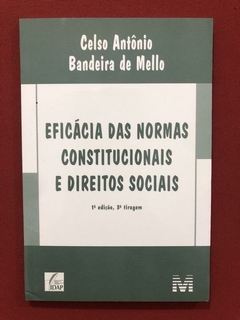 Livro - Eficácia Das Normas Constitucionais E Direitos Sociais - Celso A. Bandeira