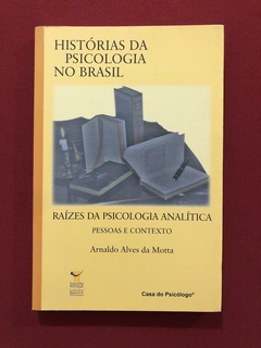 Livro - Raízes Da Psicologia No Brasil - Arnaldo Alves