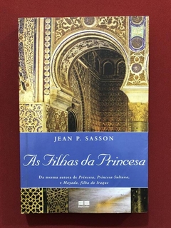 Livro - As Filhas Da Princesa - Jean P. Sasson - BestSeller