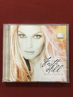 CD - Faith Hill - There You'll Be - Nacional - Seminovo
