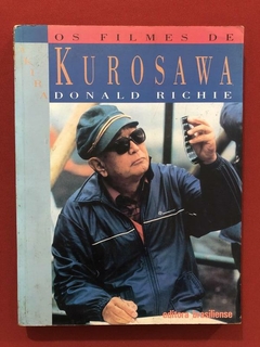 Livro - Os Filmes De Kurosawa - Donald Richie - Brasiliense