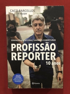 Livro- Profissão Repórter- Caco Barcellos E Equipe - Planeta