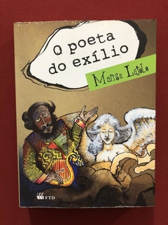 Livro - O Poeta Do Exílio - Marisa Lajolo - Editora FTD