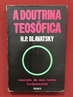 Livro - A Doutrina Teosófica - H.P. Blavatsky - Ed. Hemus