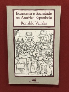 Livro- Economia E Sociedade Na América Espanhola- R. Vainfas