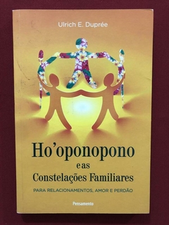 Livro - Ho'oponopono E As Constelações Familiares - Seminovo