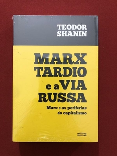 Livro - Marx Tardio E A Via Russa - Teodor Shanin - Novo