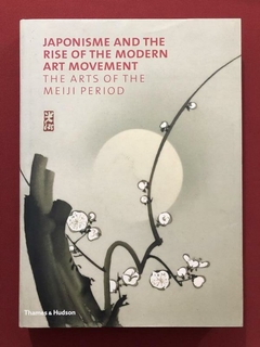 Livro - Japonisme And The Rise Of The Modern Art Movement - Seminovo