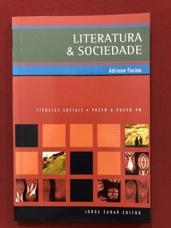 Livro - Literatura E Sociedade - Adriana Facina - Jorge Zahar - Seminovo