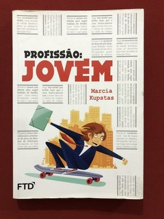 Livro - Profissão: Jovem - Marcia Kupstas - Editora FTD