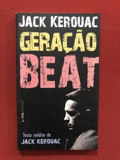 Livro- Geração Beat - Jack Kerouac - Editora L&PM - Seminovo