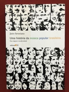 Livro - Uma História Da Música Popular Brasileira - Ed. 34