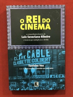 Livro - O Rei Do Cinema - Toninho Vaz - Editora Record