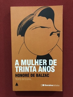 Livro - A Mulher De Trinta Anos- Honoré De Balzac - Pocket