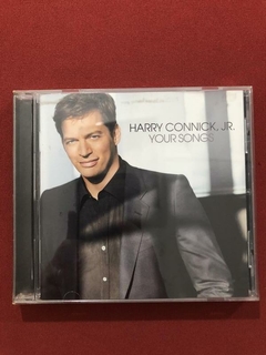 CD - Harry Connick Jr. - Your Songs - Importado - Seminovo