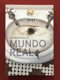 Livro - Mundo Real - Brandon Taylor - Ed. Fósforo - Seminovo