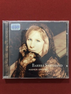 CD - Barbra Streisand - Higher Ground - Nacional - Seminovo