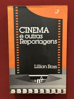 Livro - Cinema E Outras Reportagens - Lillian Ross - Ed Agir
