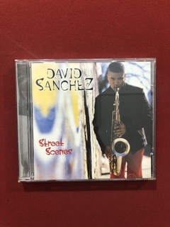 CD - David Sanchez - Street Scenes - Importado - Seminovo