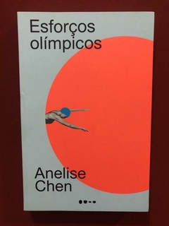 Livro - Esforços Olímpicos - Anelise Chen - Todavia - Semin